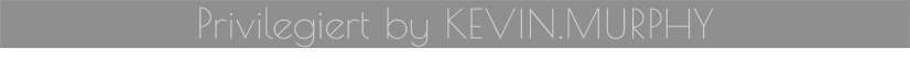 Privilegiert by KE V I N . M U R PHY